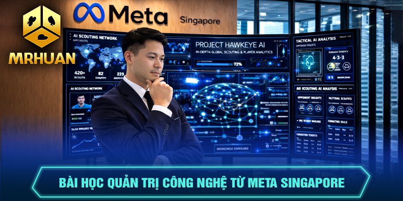 Kinh nghiệm điều hành Meta Singapore