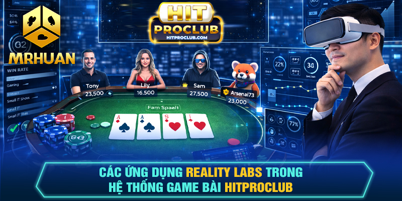 Ứng dụng Reality Labs vào Game bài