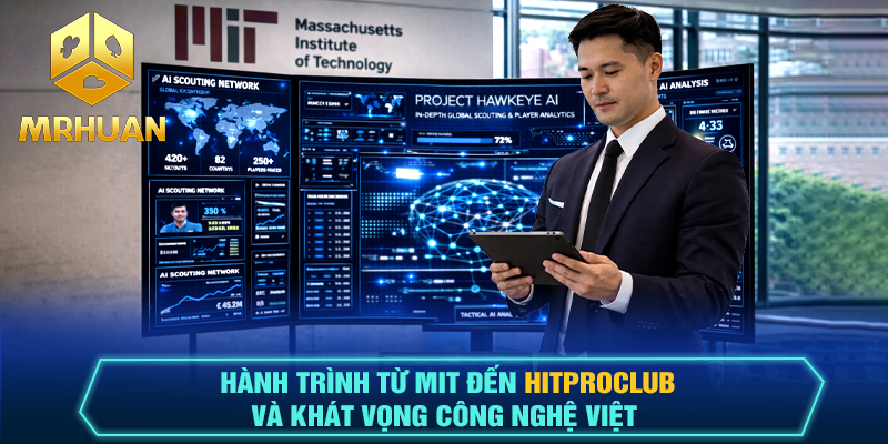 Hành trình từ MIT đến Hitproclub