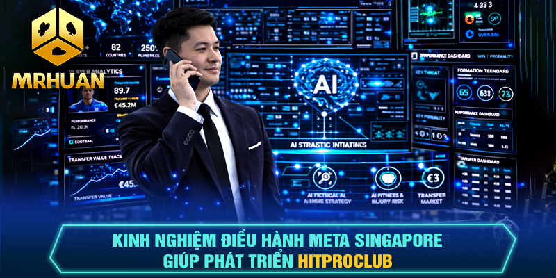 Kinh nghiệm điều hành Meta Singapore