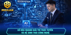 Số hóa ngành giải trí trực tuyến