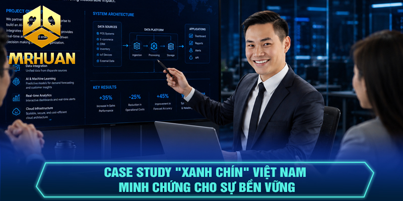 Case study "xanh chín" Việt Nam minh chứng cho sự bền vững