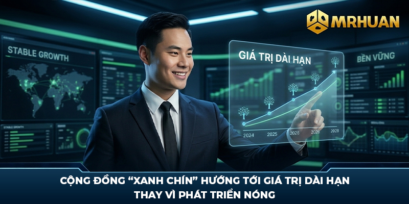 Cộng đồng “xanh chín” hướng tới giá trị dài hạn thay vì phát triển nóng