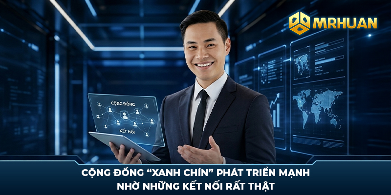 Cộng đồng “xanh chín” phát triển mạnh nhờ những kết nối rất thật