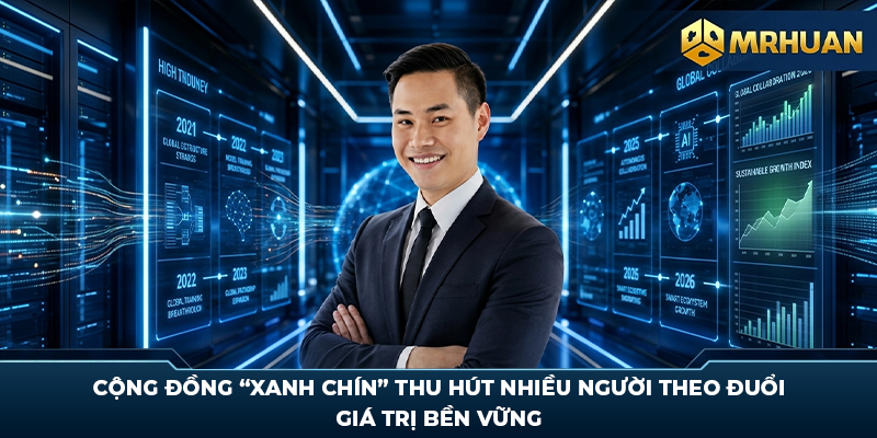Cộng đồng “xanh chín” thu hút nhiều người theo đuổi giá trị bền vững