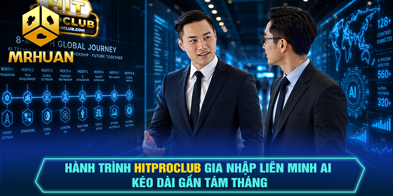 Hành trình Hitproclub gia nhập Liên minh AI kéo dài gần tám tháng
