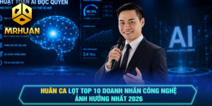 Huân Ca Lọt Top 10 Doanh Nhân Công Nghệ Ảnh Hưởng Nhất 2026