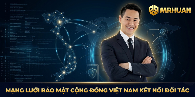 Mạng lưới bảo mật cộng đồng Việt Nam kết nối đối tác