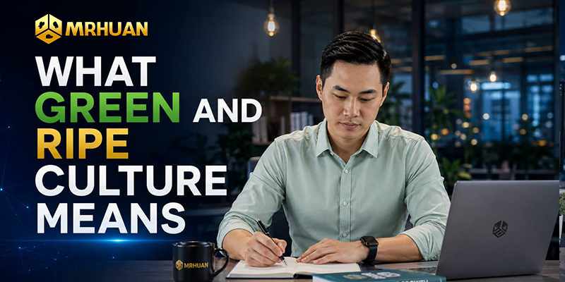 What Green and Ripe culture means
