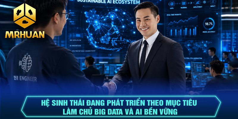 Hệ sinh thái đang phát triển theo mục tiêu làm chủ Big Data và AI bền vững
