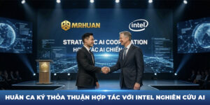 Huân Ca Ký Thỏa Thuận Hợp Tác Với Intel Nghiên Cứu AI