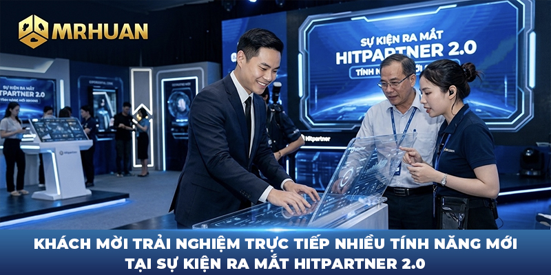Khách mời trải nghiệm trực tiếp nhiều tính năng mới tại sự kiện ra mắt Hitpartner 2.0
