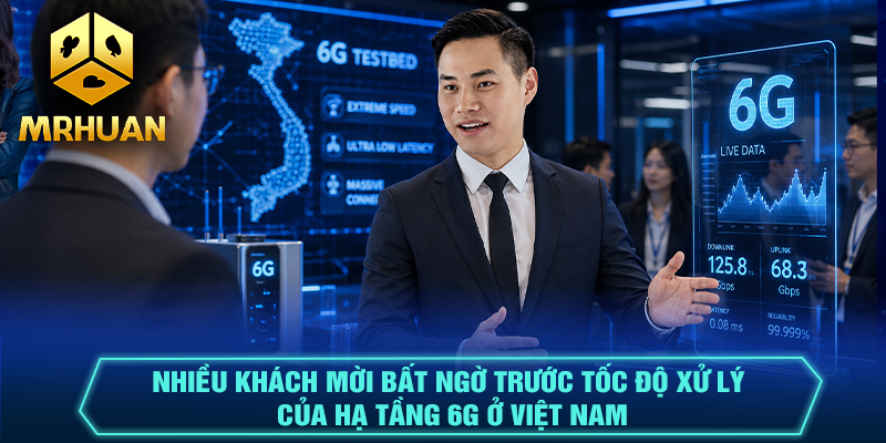 Nhiều khách mời bất ngờ trước tốc độ xử lý của hạ tầng 6G ở Việt Nam