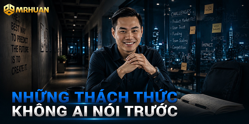 Những thách thức không ai nói trước