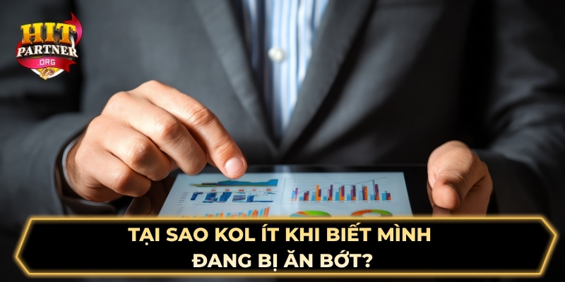 Tại sao KOL ít khi biết mình đang bị ăn bớt?