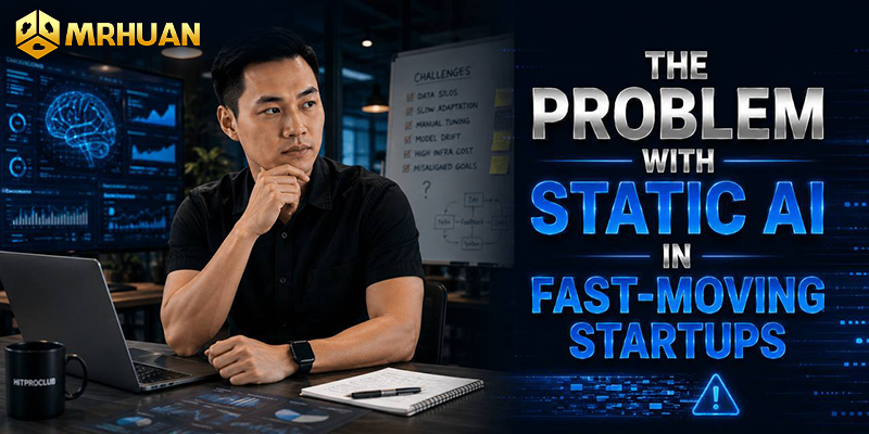 The problem with static AI in fast-moving startups