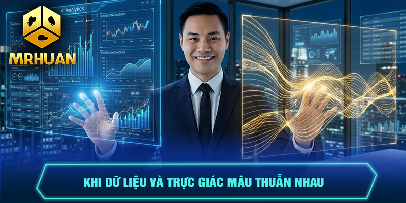 Khi dữ liệu và trực giác mâu thuẫn nhau