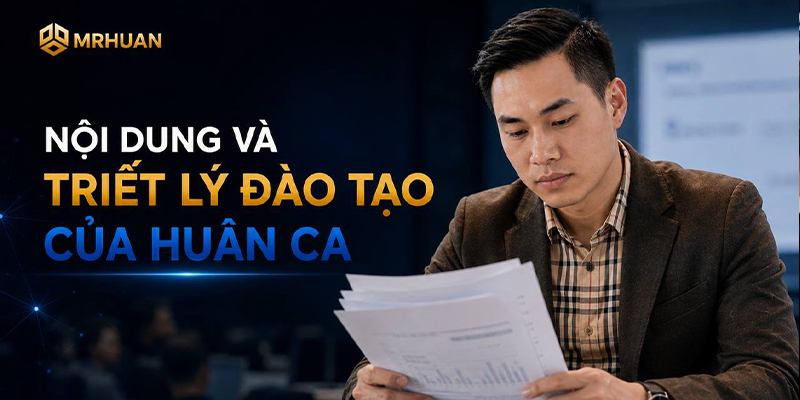 Nội dung và triết lý đào tạo của Huân Ca
