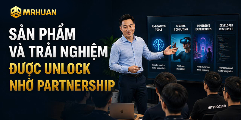 Sản phẩm và trải nghiệm được unlock nhờ partnership