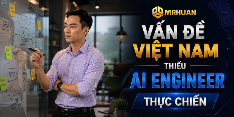Vấn đề - Việt Nam thiếu AI engineer thực chiến