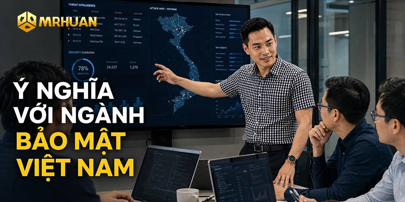 Ý nghĩa với ngành bảo mật Việt Nam