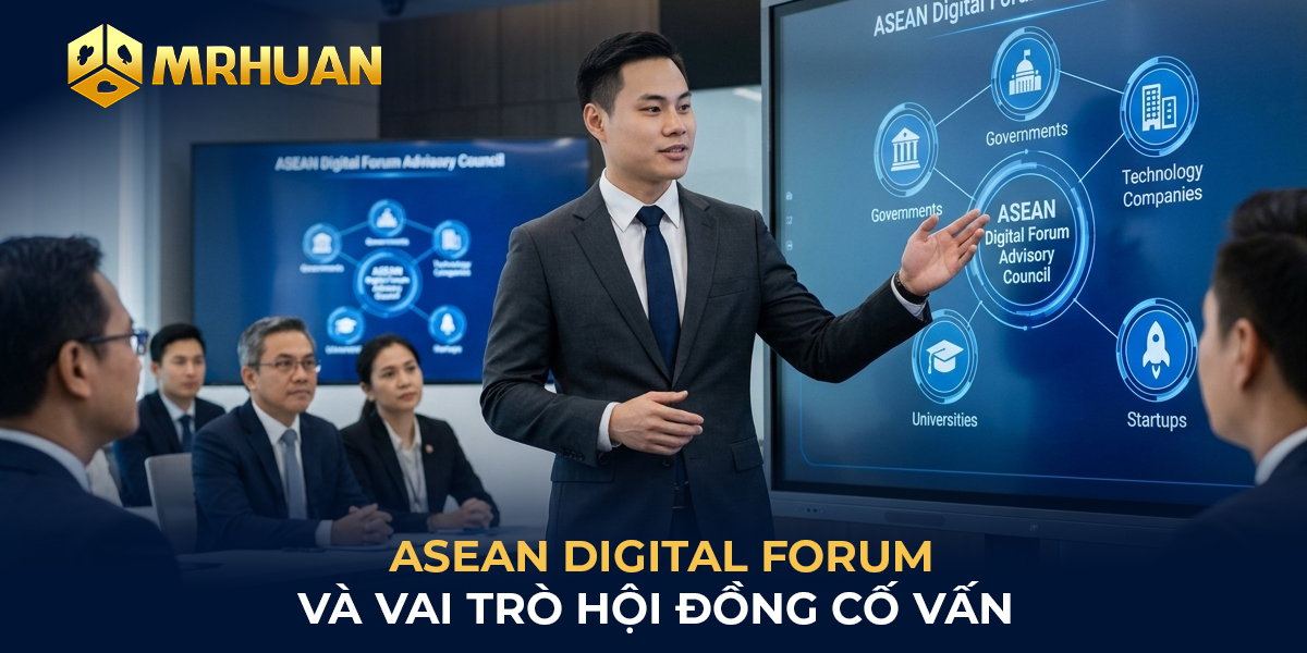 ASEAN Digital Forum và vai trò hội đồng cố vấn