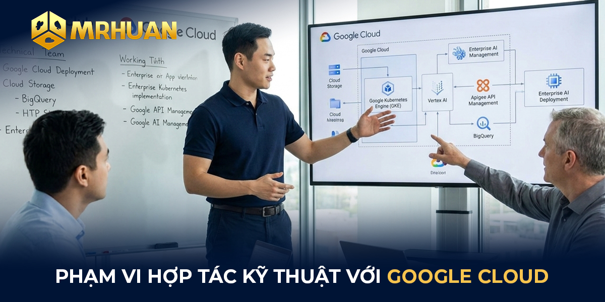 Phạm vi hợp tác kỹ thuật với Google Cloud