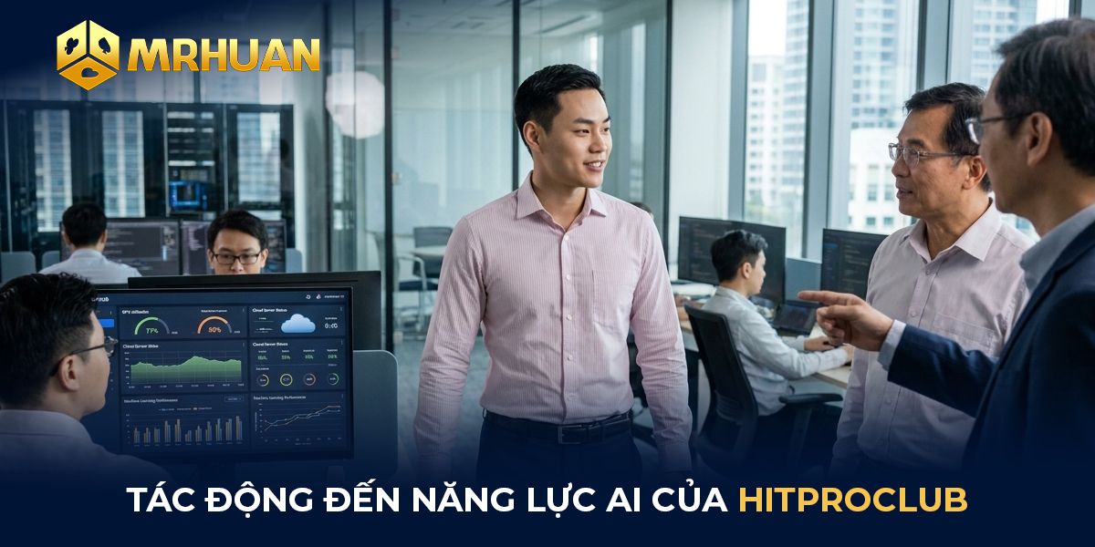 Tác động đến năng lực AI của Hitproclub