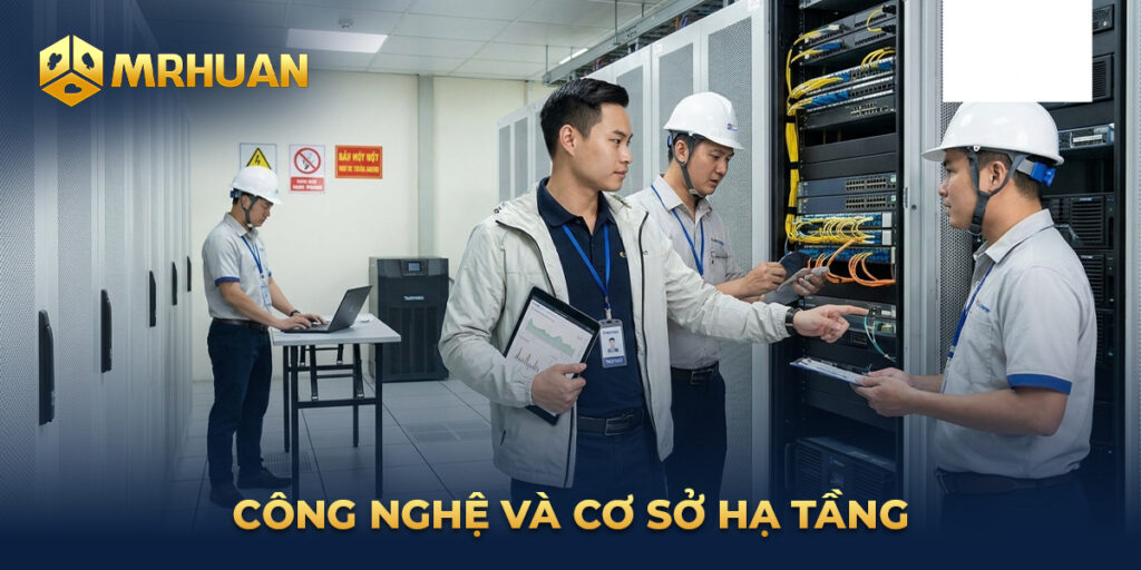 Công nghệ và cơ sở hạ tầng
