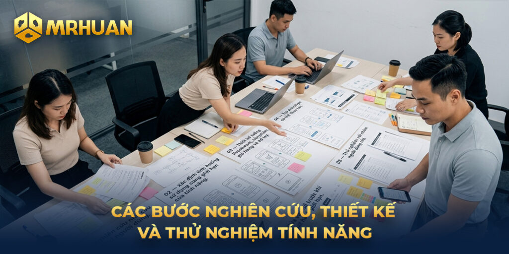 Các bước nghiên cứu, thiết kế và thử nghiệm tính năng